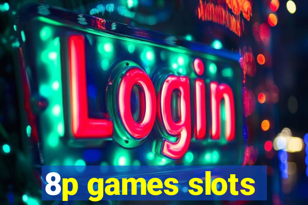 8p games slots